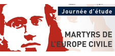 Journée d'étude "Martyrs de l'Europe civile" - Laboratoire BABEL