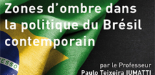 Conférence Zones d'ombre dans la politique du Brésil contemporain - Laboratoire BABEL