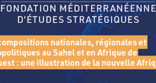Conférence : Recompositions nationales, régionales et géopolitiques au Sahel et en Afrique de l'Ouest : une illustration de la nouvelle Afrique