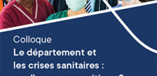 Colloque : Le département et les crises sanitaires : quelles recompositions ?