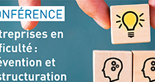 Conférence : Entreprises en difficulté : prévention et restructuration Episode 3