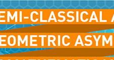  Conference Semi-classical and Geometric Asymptotics in Mathematical physics