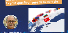 Conférence : Les nouveaux enjeux stratégiques de la politique étrangère de la Turquie