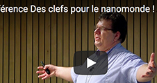 [Vidéo] Conférence Des clefs pour le nanomonde