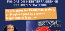 Conférence : 10 ans après les Printemps arabes, un Maghreb plus que jamais fragmenté et fragilisé