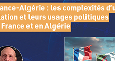 Conférence : France-Algérie : les complexités d'une relation et leurs usages politiques en France et en Algérie