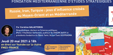 Conférence : Russie, Iran, Turquie : jeux d'influence croisés au Moyen-Orient et en Méditerranée