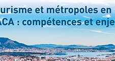 Colloque Tourisme et métropoles en PACA : compétences et enjeux