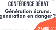 Conférence : génération écran, génération en danger ?