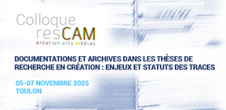 Colloque : Documentations et archives dans les thèses de recherche en création : enjeux et statuts des traces