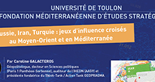 Conférence : Russie, Iran, Turquie : jeux d'influence croisés au Moyen-Orient et en Méditerranée