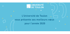 L'Université de Toulon vous présente ses meilleurs voeux 2020 !