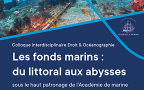 [CP] Les fonds marins : du littoral aux abysses. Colloque interdisciplinaire droit et océanographie